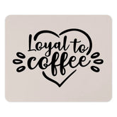 Loyal to Coffee Mouse Pad, Coffee Lover Gift, Cute Office Decor, Gift for Her, Desk Accessories, Coffee Addict Mousepad, Work From Home - Tawshia
